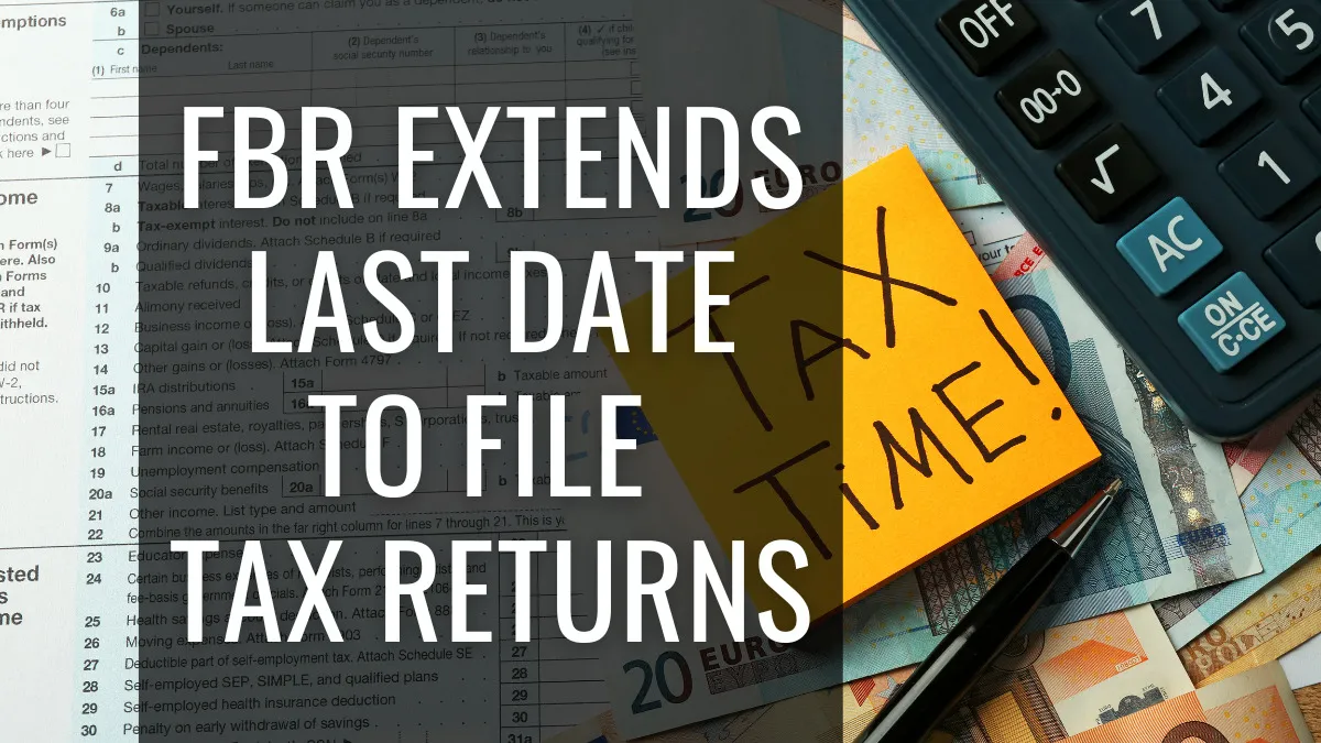 FBR Extends Last Date to File Income Tax Returns to 31st October 2023