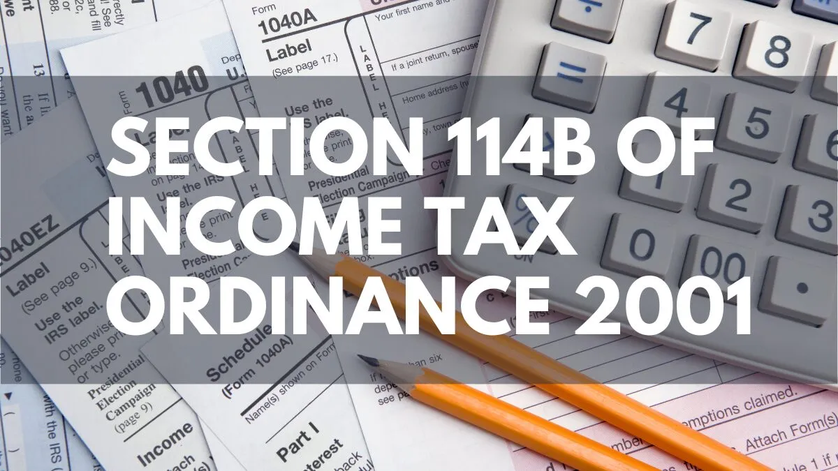 114B of Income Tax Ordinance 2001: FBR Powers to Enforce Filing of Returns