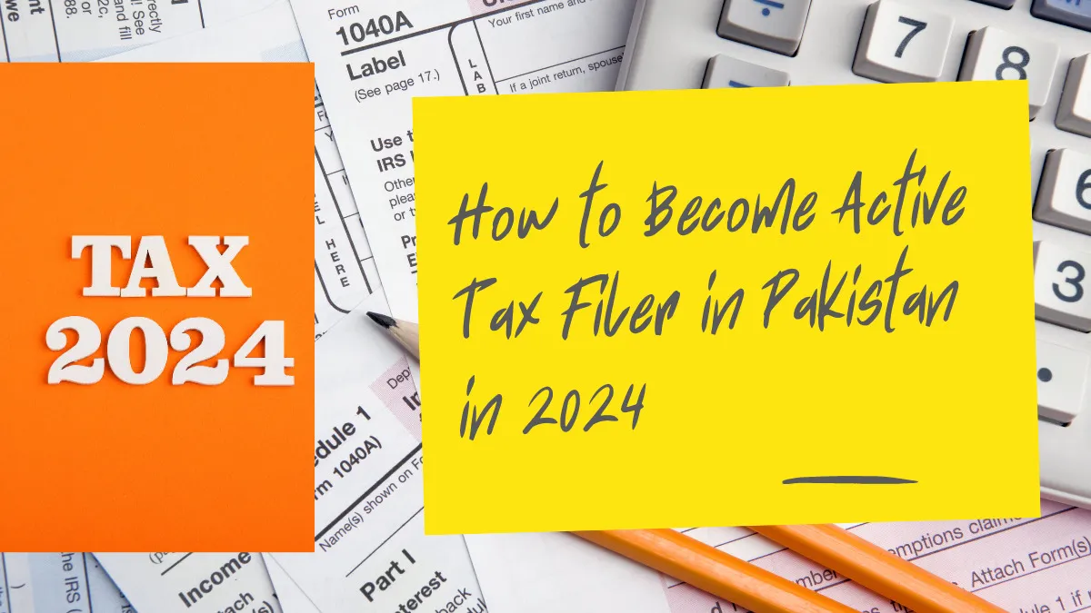 How to Become Active Tax Filer in Pakistan in 2024
