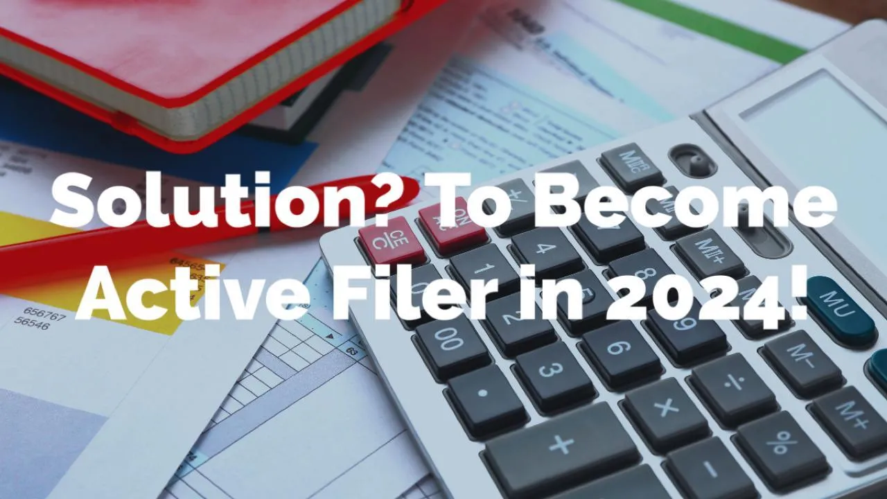 What is the Solution for Becoming Active Tax Filer 2024